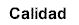 Calidad
